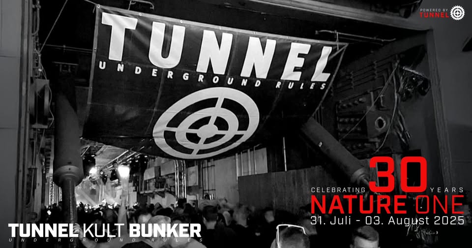 TUNNEL KULT BUNKER * * * * * 30 YEARS NATURE ONE