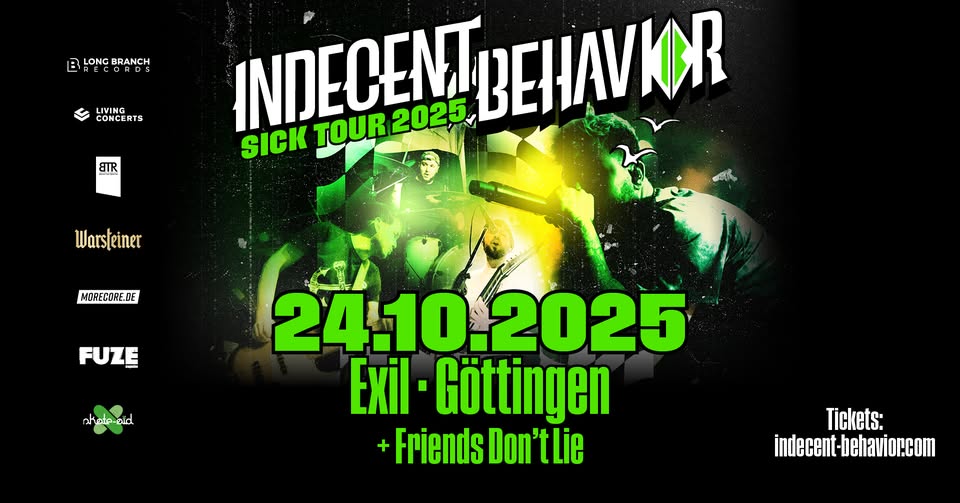 INDECENT BEHAVIOR // FRIENDS DON'T LIE x Sick Tour 2025