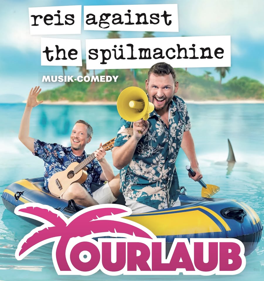 REIS AGAINST THE SPÜLMACHINE – TOURLAUB - Music Comedy - MUSA Kulturzentrum