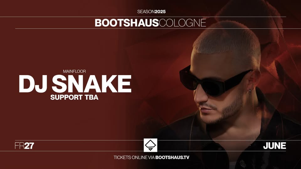 DJ SNAKE pres. by Bootshaus 