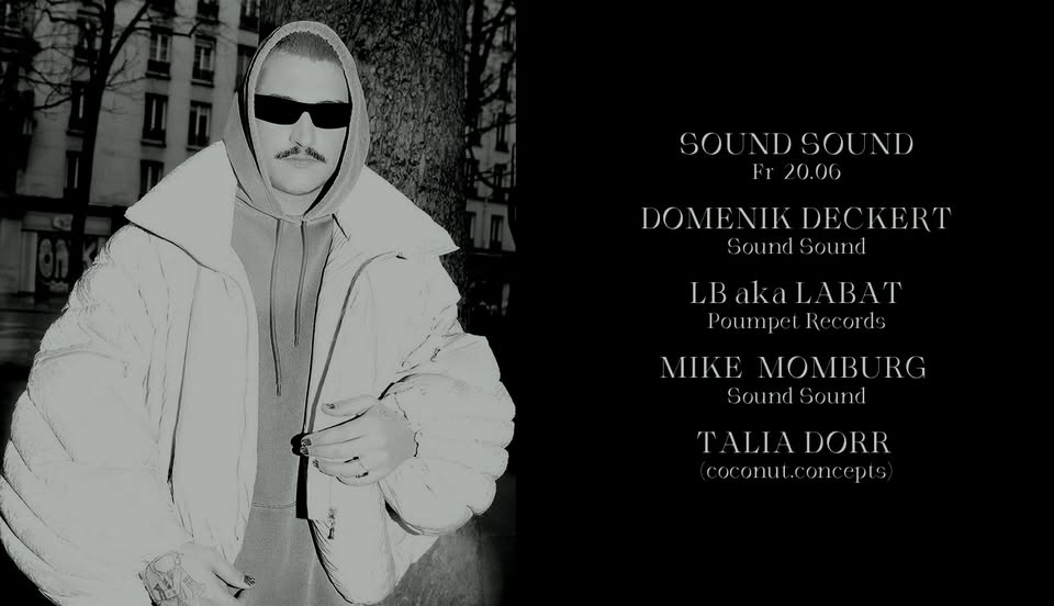 Sound Sound w/ Domenik Deckert, LB aka Labat, Mike Momburg & Talia Dorr
