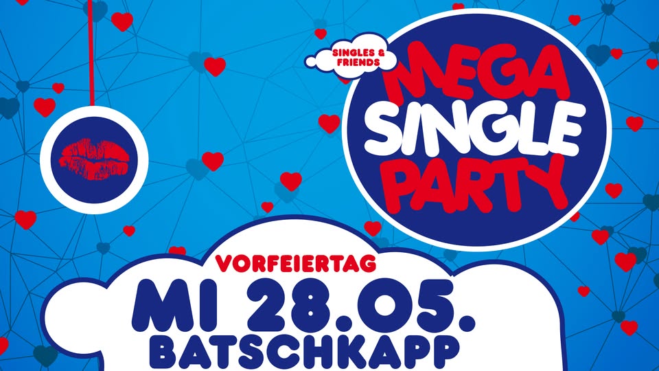 Mega Single PARTY -Vorfeiertags Edition-