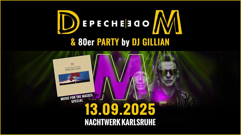DEPECHE MODE & 80er Party Karlsruhe von DJ GILLIAN mit Music for the Masses Album Special