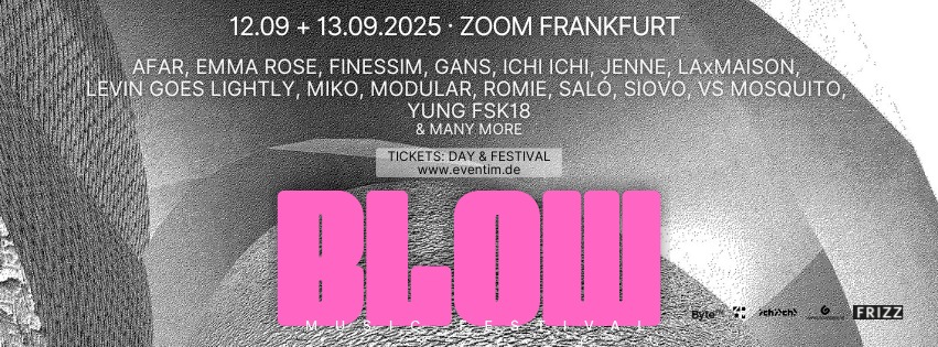 BLOW - MUSIC FESTIVAL | Frankfurt, ZOOM