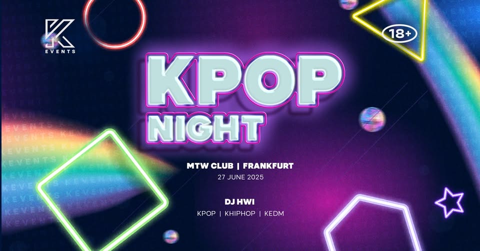 OfficialKEvents | FRANKFURT: KPOP & KHIPHOP Night in June