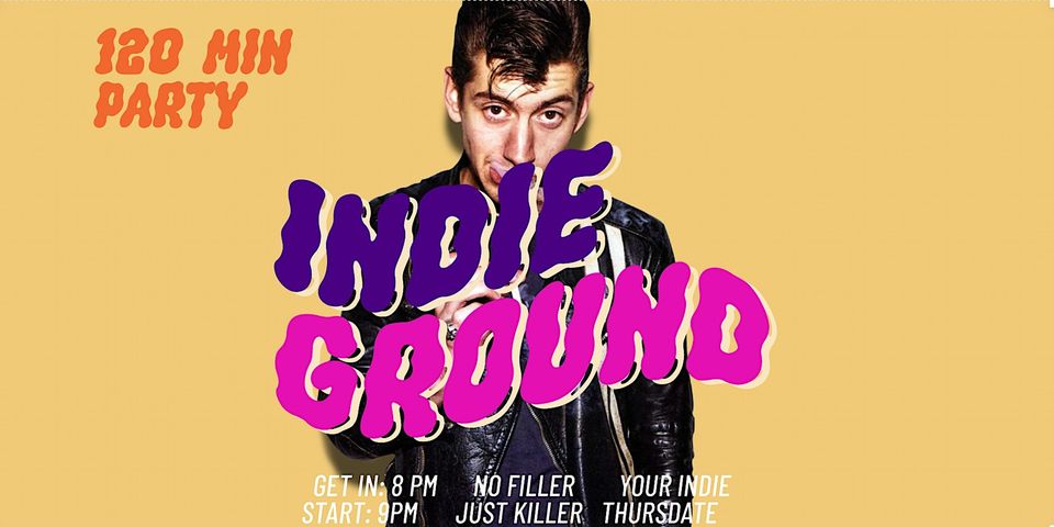 Indie Ground • 120-Minutes-Party • Helios 37 Köln