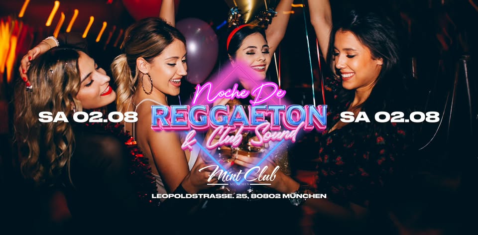 Reggaeton & Club Sound! Samstag 02 August 2025