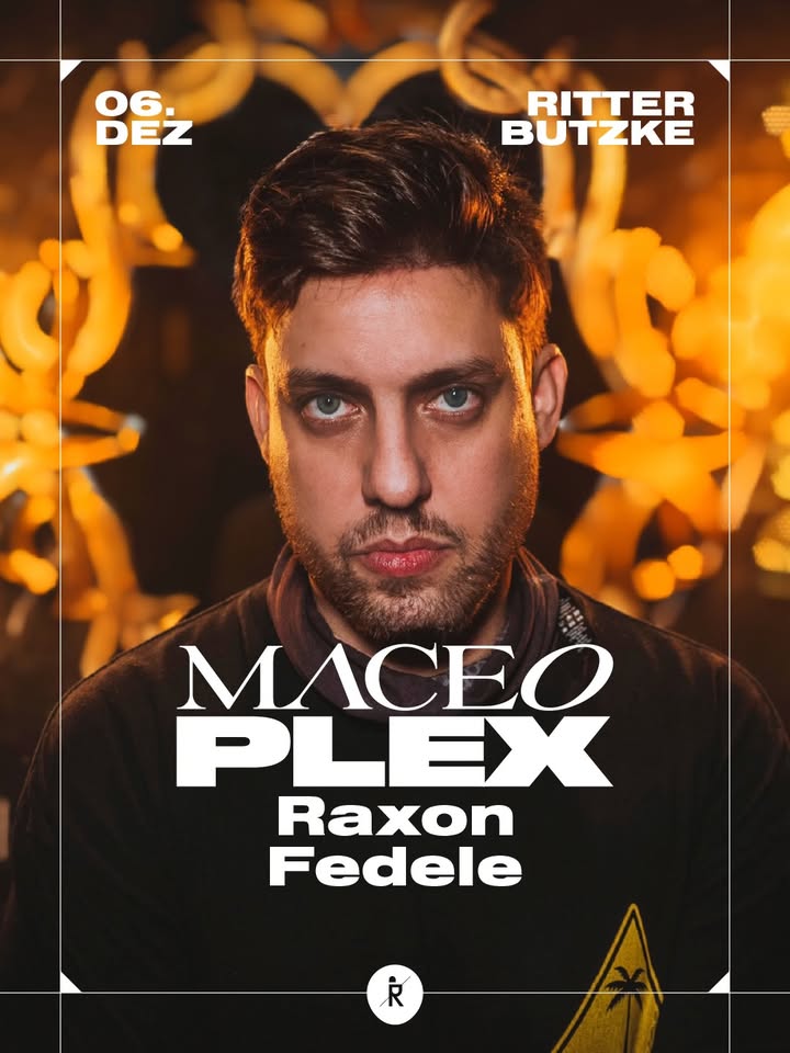  Maceo Plex pres. Ellum @ Ritter Butzke