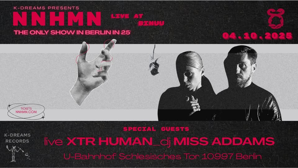 NNHMN + XTR Human live at BINUU - BERLIN 