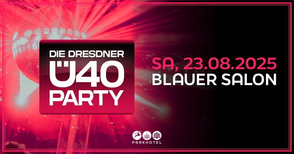 DIE DRESDNER Ü40 PARTY