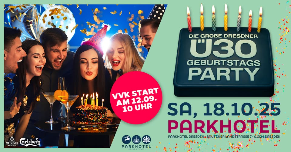 DIE GROßE DRESDNER Ü30 GEBURTSTAGSPARTY