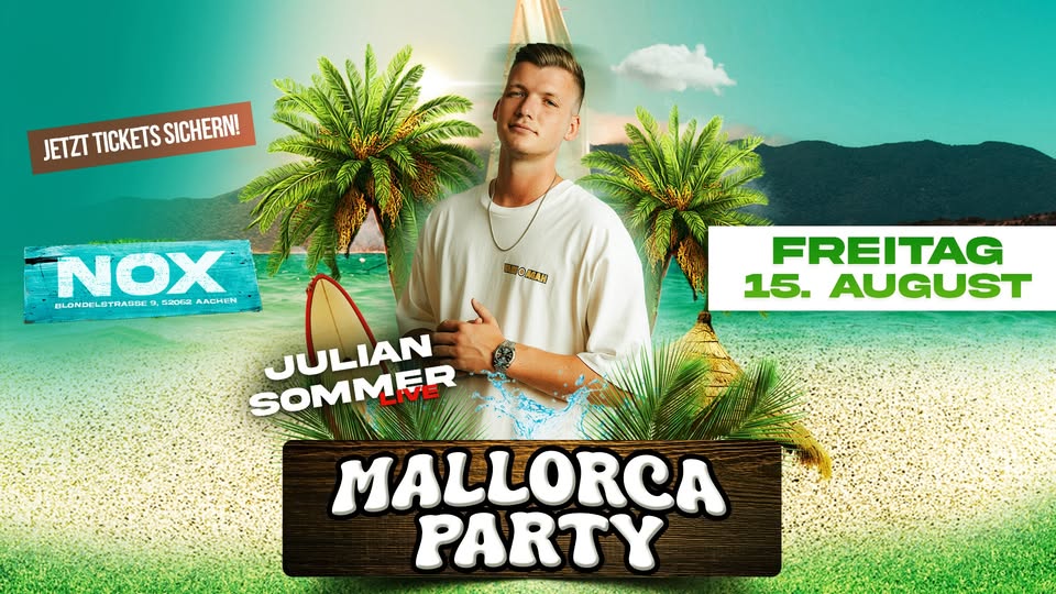 Mallorca Party w/ JULIAN SOMMER | NOX Aachen