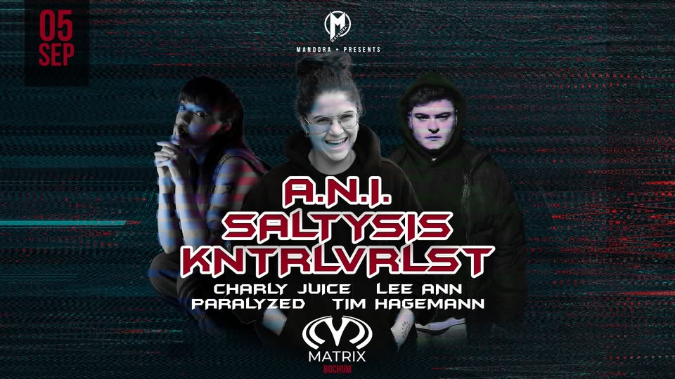 Mandora x Matrix w/ A.N.I. | KNTRLVRLST | SALTYSIS | LEE ANN | PARALYZED 