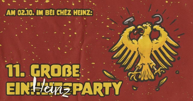 11. große EinHeinzParty // im Béi Chéz Heinz 