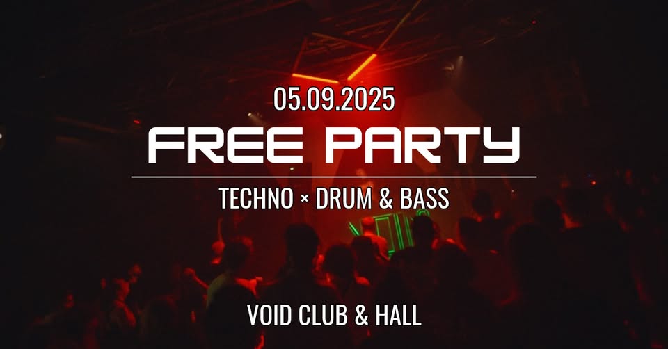 Free Party | Techno, Drum & Bass | VOID Club & Hall, Berlin