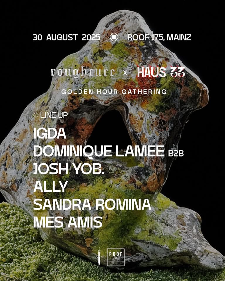 𝖗𝖔𝖚𝖌𝖍 𝖈𝖚𝖗𝖊 invites Haus33  /w IGDA, Dominique Lamee, Ally, Sandra Romina & Crews!