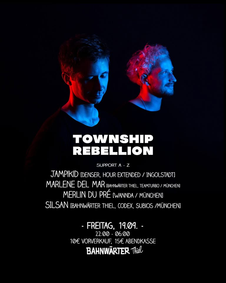 Freitag mit Township Rebellion | Bahnwärter Thiel