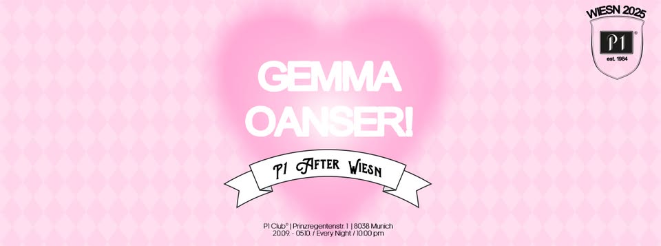 GEMMA OANSER! – P1 After Wiesn 