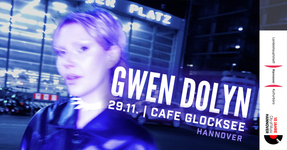 GWEN DOLYN | Hannover