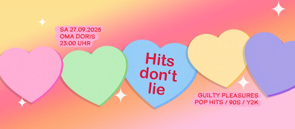 Hits don't lie • Guilty Pleasures / Pop Hits / 90s / y2k • Oma Doris, Dortmund