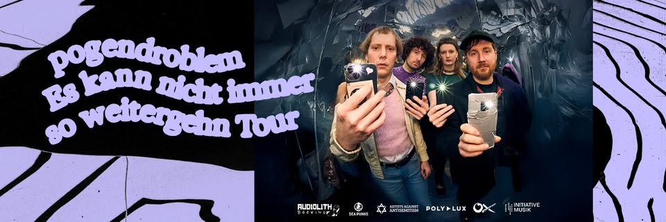 pogendroblem - Es kann nicht immer so weitergehn Tour - Stuttgart - Helene P.
