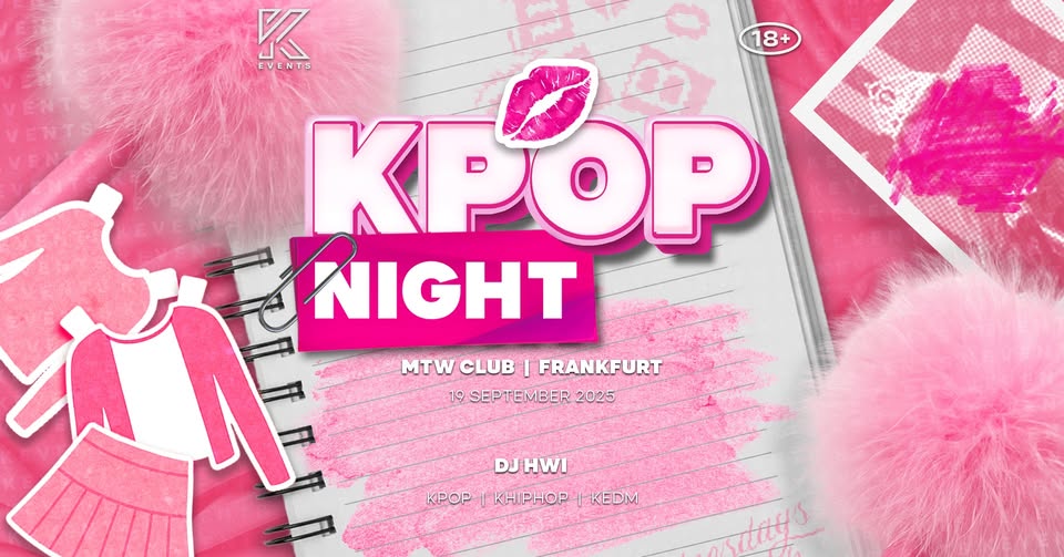 OfficialKEvents | FRANKFURT: KPOP & KHIPHOP Night in September — Back to School