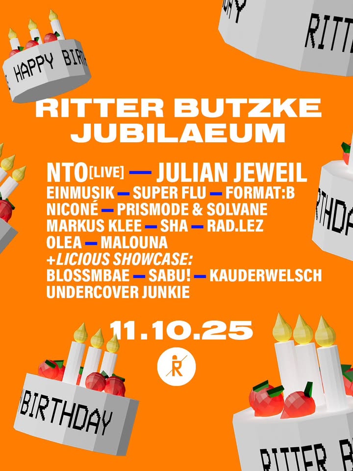 Ritter Butzke Jubiläum w/ NTO, Julian Jeweil, Einmusik & more