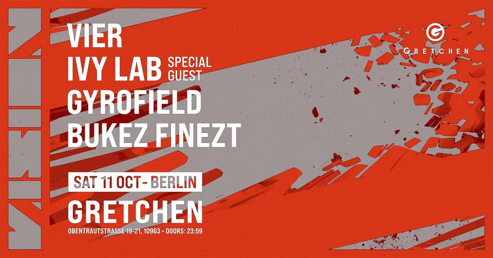 VISION ft. VIER + Ivy Lab + gyrofield + Bukez Finezt | Gretchen, Berlin