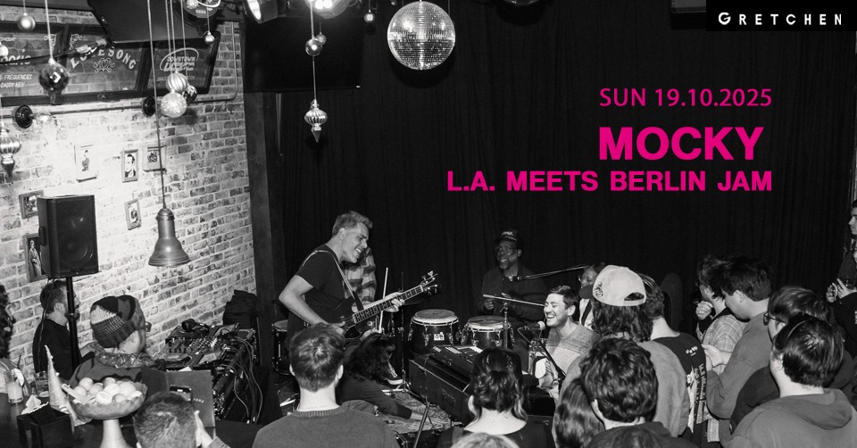 Mocky -  L.A. meets Berlin Jam - Gretchen