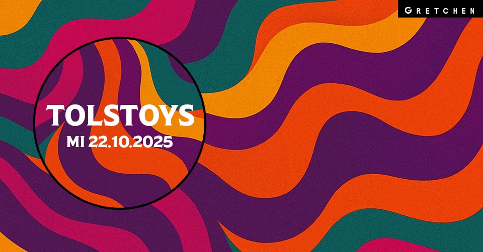 TOLSTOYS - Gretchen, Berlin