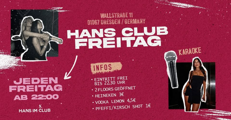 Hans Club Freitag
