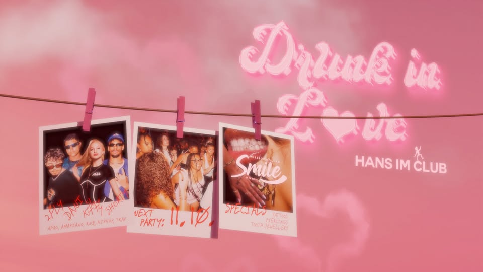 Drunk in Love @ Hans im Club
