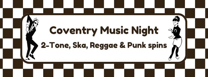 Coventry Music Night - 2-Tone, Ska, Reggae & Punk spins