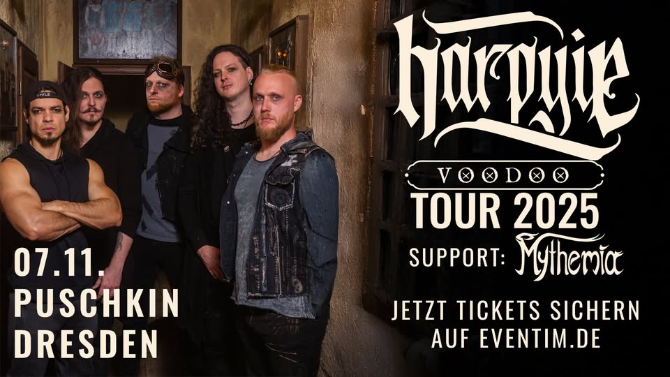 HARPYIE • Voodoo Tour 2025 • Dresden | Club Puschkin • Support: Mythemia
