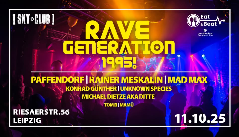 11.10.2025 - RAVE GENERATION 1995! - SKY CLUB LEIPZIG