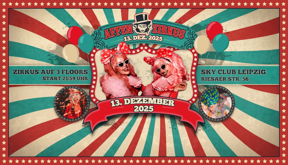 13.12.2025 - AFFENZIRKUS! - SKY CLUB LEIPZIG  
