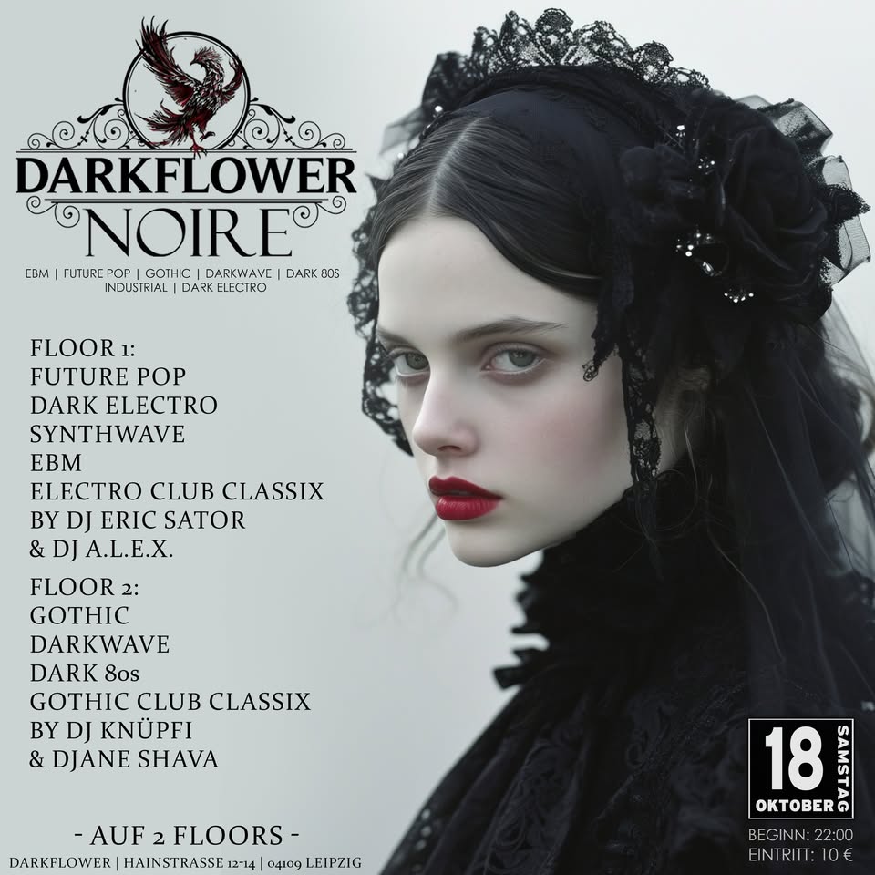 Darkflower Noire - Gothic - Darkwave - Future Pop - Dark Electro - Industrial - Dark 80 auf 2 Floors