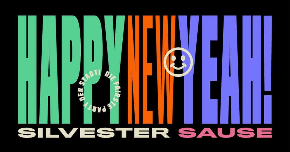 HAPPY NEW YEAH - Die fairste Silvestersause der Stadt!