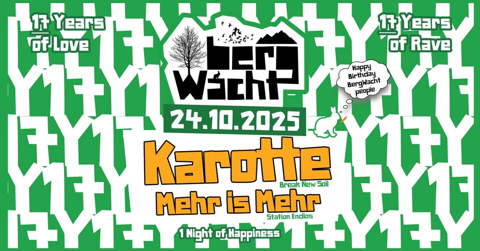 17 Jahre BergWacht w/ Karotte, Mehr is Mehr uvm. 