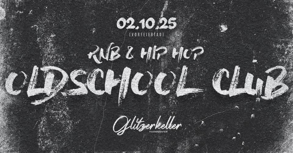 Oldschool Club | Glitzerkeller Hannover | 02.10.2025 (Vorfeiertag)