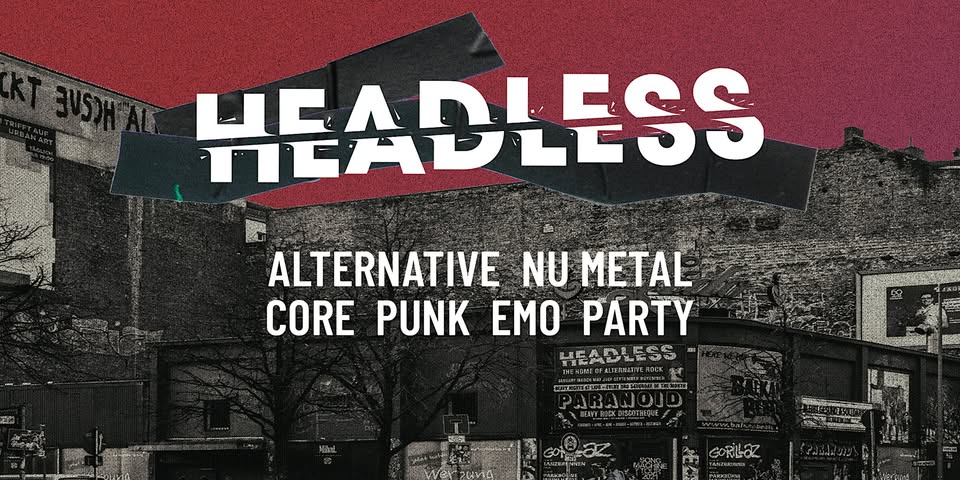 Headless • Alternative-NuMetal-Core-PopPunk-Emo-Party  • Hannover