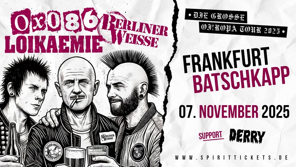 Die große Oiropa-Tour mit Oxo 86, Loikaemie, Berliner Weisse & Derry