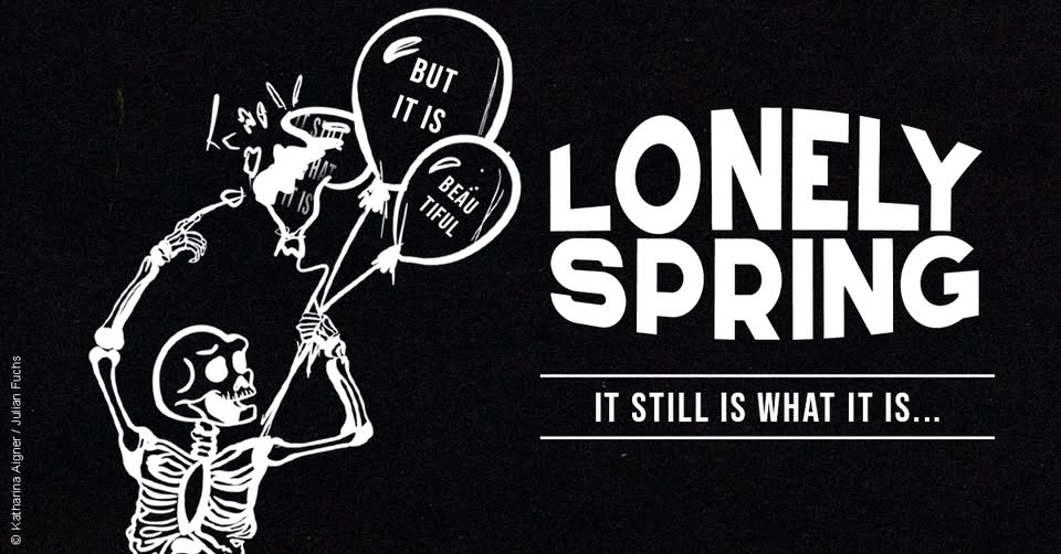 Lonely Spring • it still is what it is • Dresden