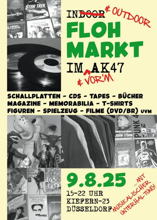 Flohmarkt im AK47 - Indoor, Outdoor, Getränke und Mukke