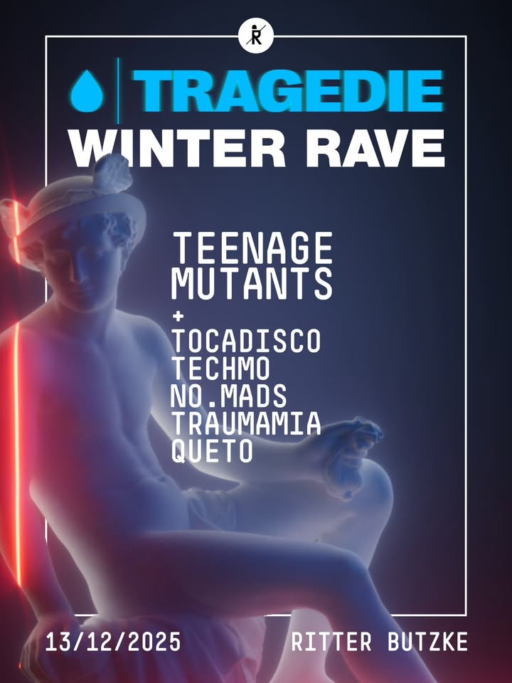Tragedie Winter Rave @ Ritter Butzke