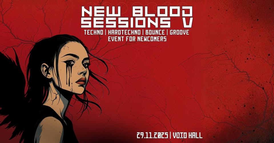 New Blood Sessions V | Techno, Hardtechno, Groove, Bounce | VOID Hall, Berlin