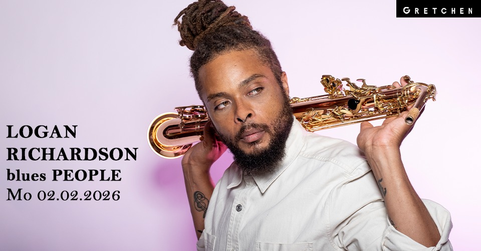 LOGAN RICHARDSON blues PEOPLE – Gretchen, Berlin