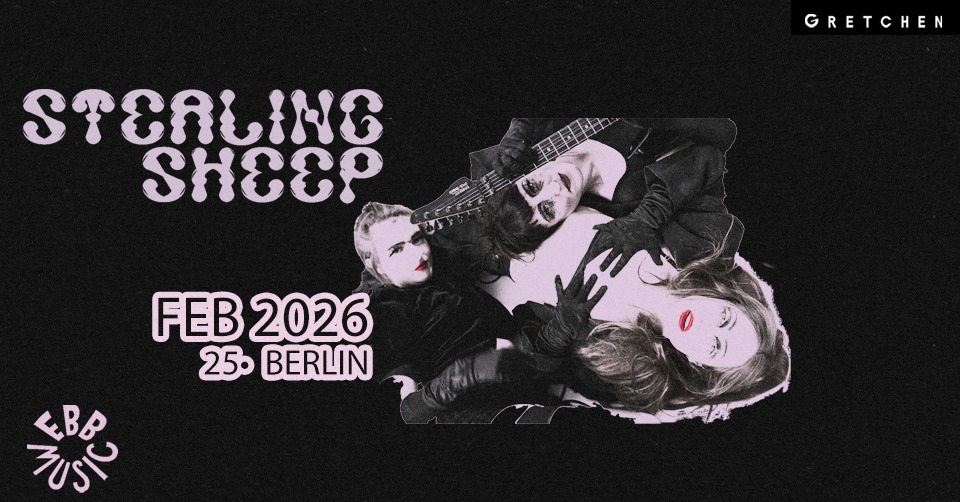 STEALING SHEEP - Gretchen, Berlin