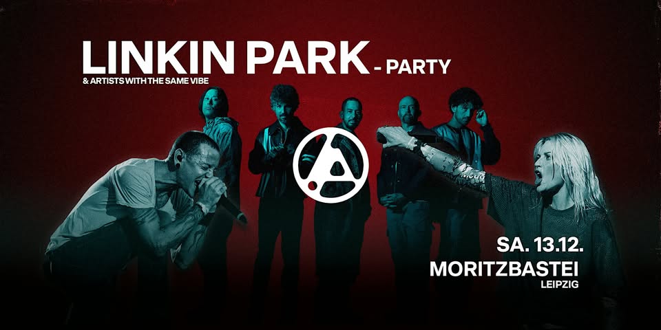 Linkin Park Party • Moritzbastei Leipzig