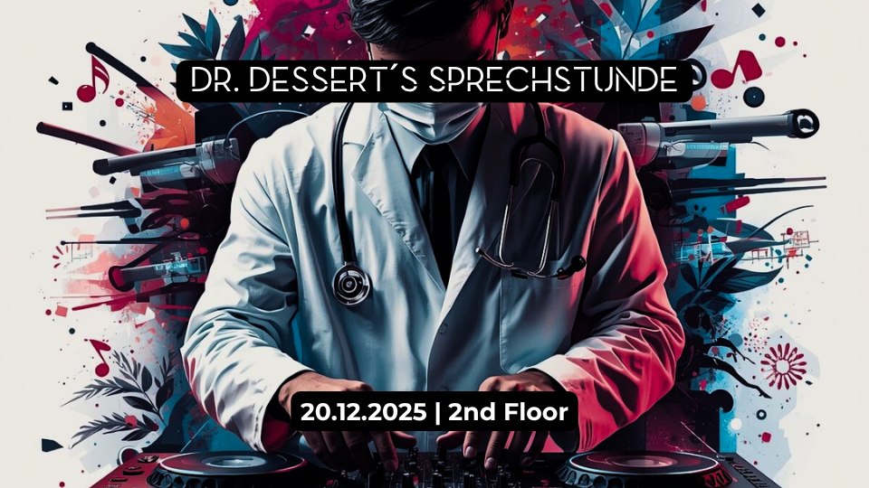 Dr. Dessert´s Sprechstunde | 2nd Floor